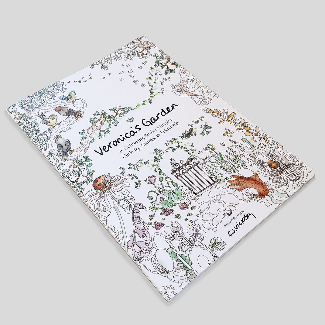 Veronica’s Garden: A Colouring Book to Inspire Curiosity, Courage & Friendship